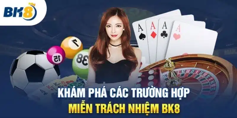 Nhà cái cũng có những trách nhiệm nhất định trong việc áp dụng chính sách miễn trách nhiệm